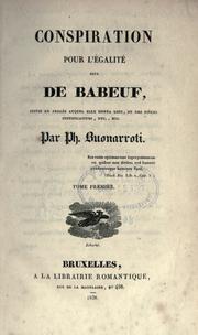 Cover of: Conspiration pour l'©Øegalit©Øe dite de Babeuf: suivie du proc©Łes auquel elle donna lieu, et des pi©Łeces justificatives, etc., etc