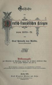 Cover of: Geschichte des Deutsch-franz©·osischen Krieges von 1870-71. by Helmuth Karl Bernhard Graf von Moltke