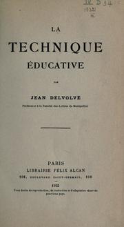 Cover of: La technique educative. by Jean Delvolve