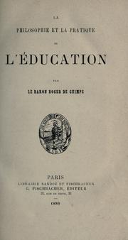 Cover of: La philosophie et la pratique de l'education by Guimps, Roger de baron, Guimps, Roger de baron