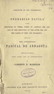 Narrative of the proceedings of Pedrarias Davila in the provinces of Tierra Firme or Catilla del Oro by Pascual de Andagoya