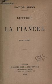Cover of: Lettres ©Ła la fianc©Øee, 1820-1822 by Victor Hugo