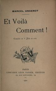 Cover of: Et voil©Ła comment!  Com©Øedie en 1 acte en ver by Marcel Angenot