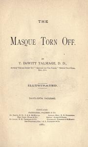 Cover of: The masque torn off. by Thomas De Witt Talmage