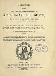 Cover of: A chronicle of the first thirteen years of the reign of King Edward the Fourth by John Warkworth