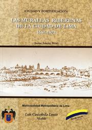 Cover of: Ciudad y fortificación: las murallas ribereñas de la ciudad de Lima (1687-1872)