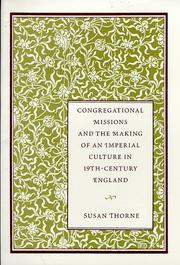 Cover of: Congregational missions and the making of an imperial culture in nineteenth-century England