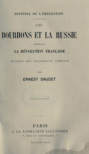 Cover of: Les Bourbons et la Russie pendant la Révolution française by par Ernest Daudet