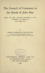 Cover of: The Council of Constance to the death of John Hus by Wylie, James Hamilton