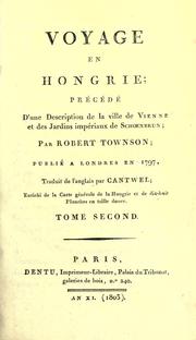 Cover of: Voyage en Hongrie: pr©Øec©Øed©Øe d'une description de la ville de Vienne et des jardins imp©Øeriaux de Schoenbrun.  Publi©Øe a Londres en 1797, traduit de l'anglais par Can