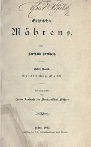 Cover of: Geschichte M©·ahrens.: 1. Bd., 1.-2 Abth.  Hrsg. vom Landes-Ausschuss der Markgrafschaft M©·ahre