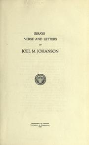 Cover of: Essays, verse and letters of Joel M. Johanson. by Joel Marcus Johanson