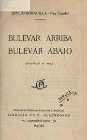 Cover of: Bulevar arriba, bulevar abajo, psicologia al vuelo. by Emilio Bobadilla