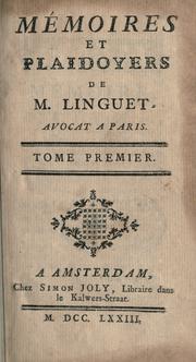 Cover of: Mémoires et plaidoyers de M. Linguet, avocat à Paris