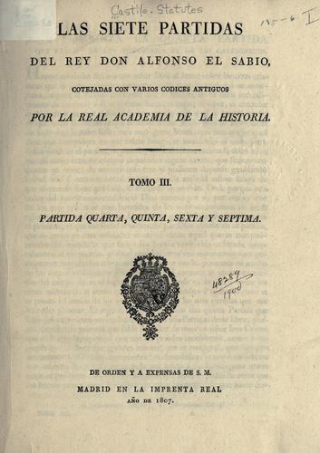 Las siete partidas del rey Don Alfonso el Sabio by Castile.