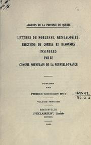 Cover of: Lettres de noblesse, g©Øen©Øealogies, ©Øerections de comt©Øes et baronnies insinu©Øees par le Conseil souverain de la Nouvelle-France by New France. Conseil sup©Øerieur de Qu©Øebe