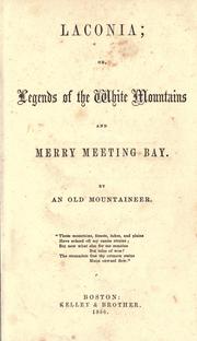 Cover of: Laconia : or, Legends of the White Mountains and Merry Meeting Bay