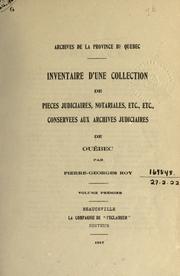 Inventaire d'une collection de pi©Łeces judiciaires, notariales, etc., etc., conserv©Øees aux Archives judiciaires de Qu©Øebec by Quebec (Province)  Judicial Archives