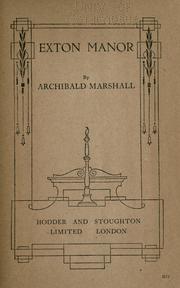 Cover of: Exton manor by Archibald Marshall, Archibald Marshall