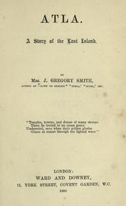 Cover of: Atla by Mrs. J. Gregory Smith