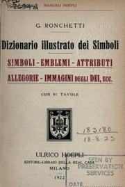 Cover of: Dizionario illustrato dei simboli: simboli, emblemi, attributi, allegorie, immagini degli Dei, ecc.