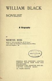 Cover of: William Black, novelist by T. Wemyss Reid, T. Wemyss Reid