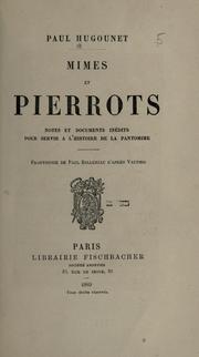 Cover of: Mimes et pierrots: notes et documents in©Øedits pour servir ©Ła l'histoire de la pantomime.  Frontispice de Paul Balluriau d'apr©Łes Vauti