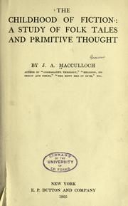Cover of: The childhood of fiction by John Arnott MacCulloch