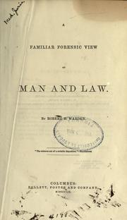 Cover of: A familiar forensic view of man and law