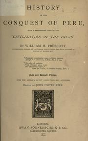 Cover of: History of the Conquest of Peru: with a preliminary view of the civilization of the Incas