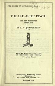 Cover of: The life after death, and how theosophy unveils it