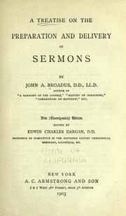 Cover of: A treatise on the preparation and delivery of sermons by John Albert Broadus, John Albert Broadus