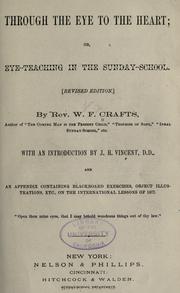 Cover of: Through the eye to the heart; or, Eye-teaching in the Sunday-school...