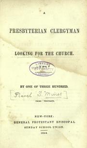 Cover of: A Presbyterian clergyman looking for the church by Flavel S. Mines