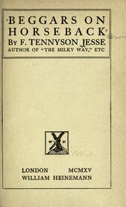 Cover of: Beggars on horseback by F. Tennyson Jesse
