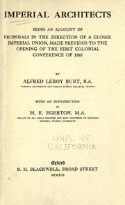 Cover of: Imperial architects: being an account of proposals in the direction of a closer imperial union, made previous to the opening of the first Colonial conference of 1887