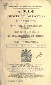 Cover of: GUIDE TO THE REPORTS OF THE GREAT BRITAIN ROYAL COMMISSION ON HISTORICAL MANUSCRIPTS - PART 1: TOPOGRAPHICAL (INDEX OF PLACES) AND PART 2: INDEX OF PERSONS.