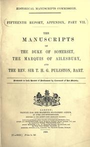 Cover of: The manuscripts of the Duke of Somerset, the Marquis of Ailesbury, and the Rev. Sir T.H.G. Puleston, bart.  by Great Britain. Royal Commission on Historical Manuscripts.