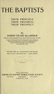 Cover of: The Baptists: their principle, their progress, their prospect