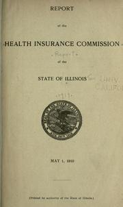 Cover of: Report of the Health insurance commission of the state of Illinois.: May 1, 1919.