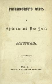 Cover of: Friendship's gift: a Christmas and New Year's annual.