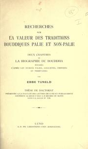 Cover of: Recherches sur la valeur des traditions bouddiques palie et non-palie: deux chapitres de la biographie du Bouddha ©Øetudi©Øes d'apr©Łes les sources palies, sanscrites, chinoises et thib©Øetai