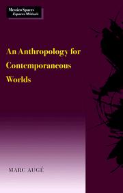 Cover of: An anthropology for contemporaneous worlds by Marc Augé
