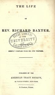 Cover of: The life of Rev. Richard Baxter