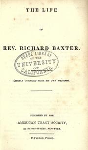 Cover of: The life of Rev. Richard Baxter by Richard Baxter