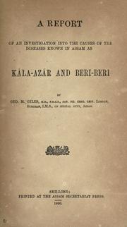 Cover of: report of an investigation into the causes of the diseases known in Assam as k©Øala-az©Øar and beri-ber