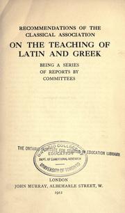 Cover of: Recommendations of the Classical Association on the teaching of Latin and Greek.