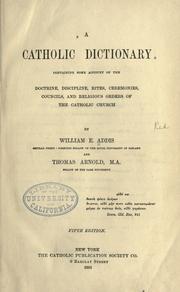 A Catholic dictionary by Addis, William E.