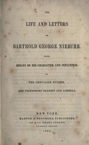 Cover of: The life and letters of Barthold Georg Niebuhr. --.