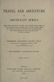 Cover of: Travel and adventure in South-East Africa by Frederick Courteney Selous
